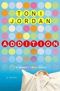 Addition | Toni Jordan | 