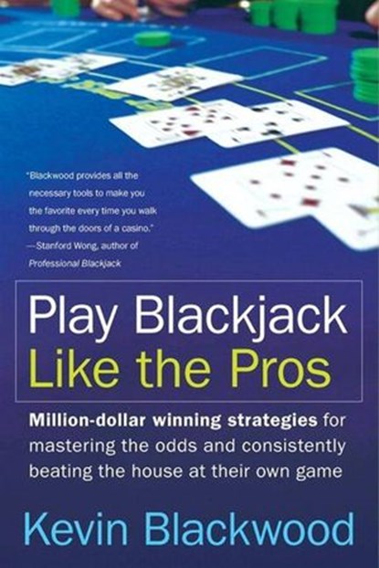 Play Blackjack Like the Pros, Kevin Blackwood - Ebook - 9780061974885
