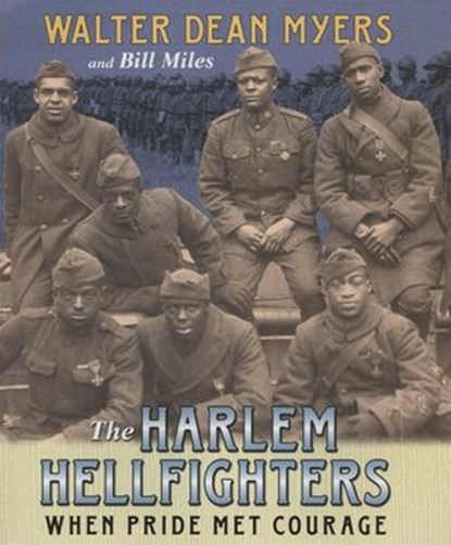 The Harlem Hellfighters, Walter Dean Myers ; Bill Miles - Ebook - 9780061974991
