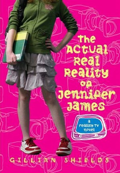 The Actual Real Reality of Jennifer James, Gillian Shields - Ebook - 9780061975486