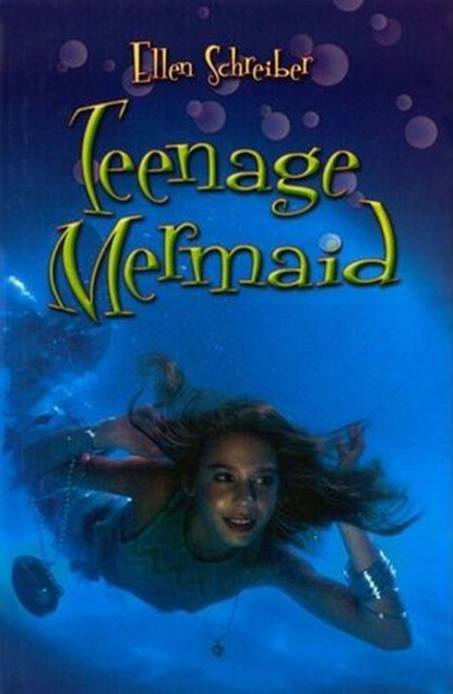 Teenage Mermaid, Ellen Schreiber - Ebook - 9780061975622