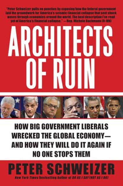 Architects of Ruin, Peter Schweizer - Ebook - 9780061976308