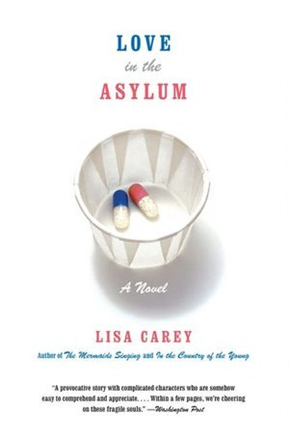 Love in the Asylum, Lisa Carey - Ebook - 9780061976995