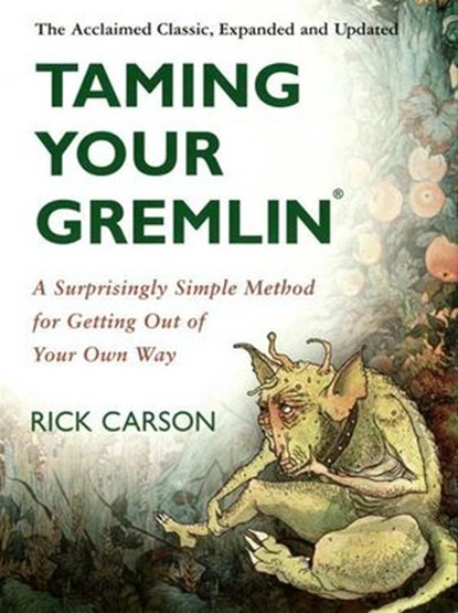Taming Your Gremlin (Revised Edition), Rick Carson - Ebook - 9780061977862