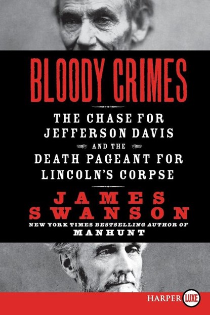 Bloody Crimes Large Print, James L. Swanson - Paperback - 9780061979200