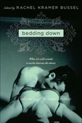 Bedding Down | Rachel Kramer Bussel | 