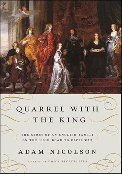 Quarrel with the King, Adam Nicolson - Ebook - 9780061980350