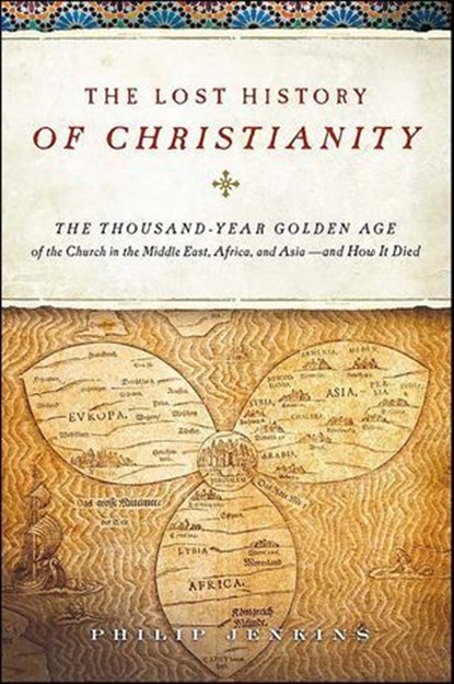 The Lost History of Christianity, John Philip Jenkins - Ebook - 9780061980596