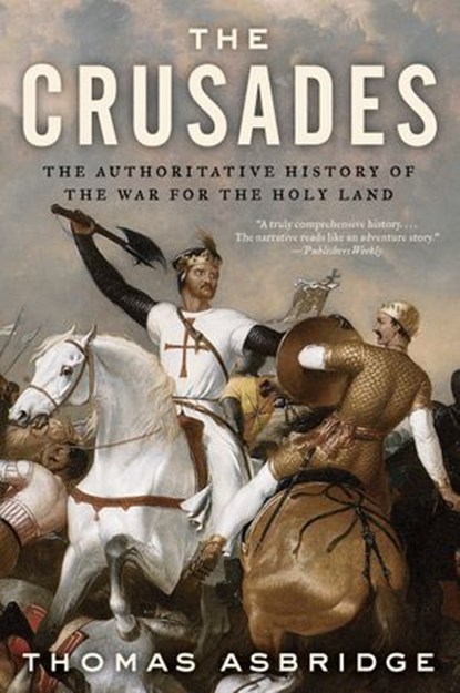 The Crusades, Thomas Asbridge - Ebook - 9780061981364