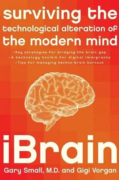 iBrain, Gigi Vorgan ; Dr. Gary Small - Ebook - 9780061981708