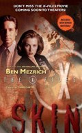 The X-Files: Skin | Ben Mezrich | 