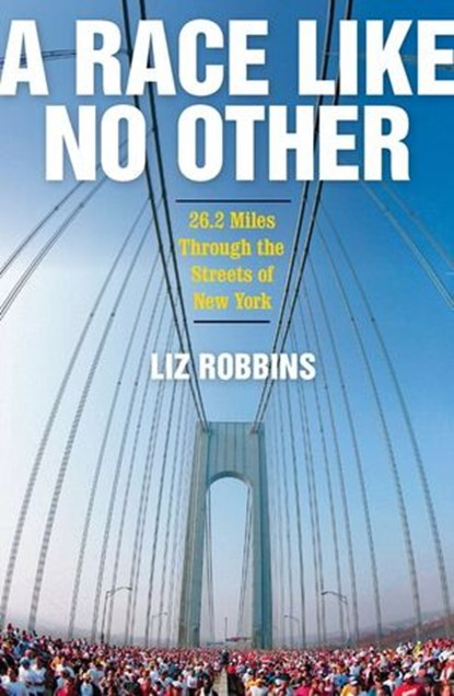 A Race Like No Other, Liz Robbins - Ebook - 9780061981968