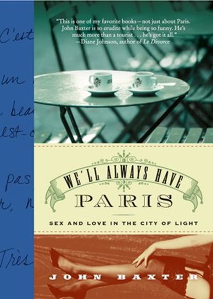 We'll Always Have Paris, John Baxter - Ebook - 9780061982330