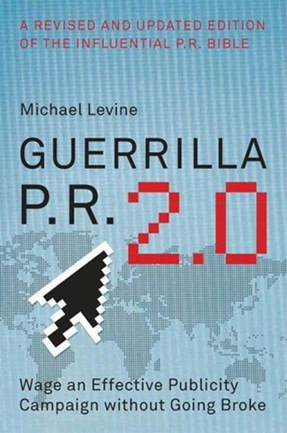 Guerrilla P.R. 2.0, Michael Levine - Ebook - 9780061982866