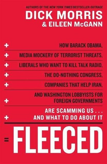 Fleeced, Dick Morris ; Eileen McGann - Ebook - 9780061983306