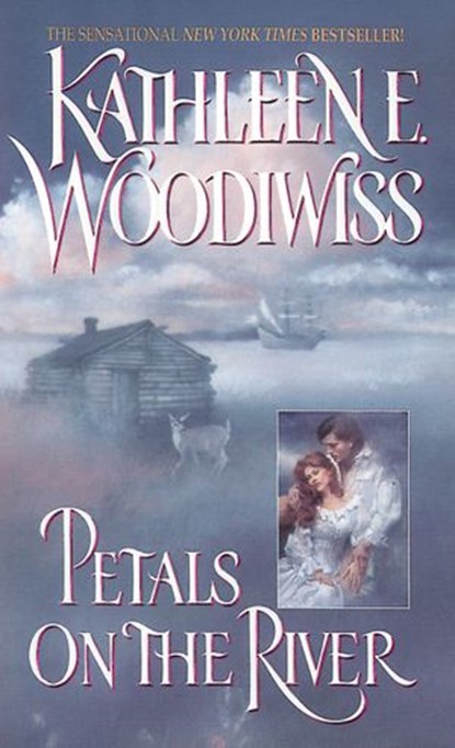 Petals on the River, Kathleen E Woodiwiss - Ebook - 9780061983818