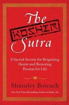 The Kosher Sutra | Rabbi Shmuley Boteach | 