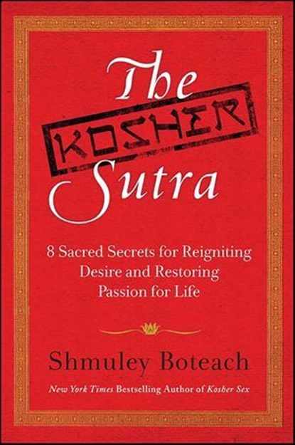 The Kosher Sutra, Shmuley Boteach - Ebook - 9780061984495
