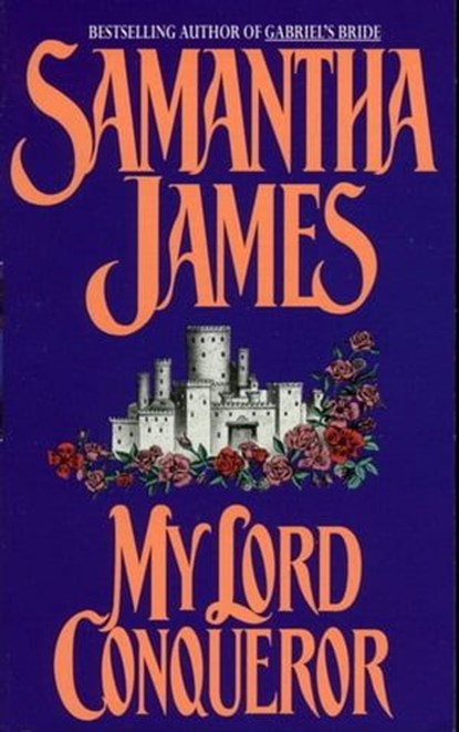My Lord Conqueror, Samantha James - Ebook - 9780061984570
