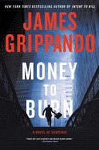 Money to Burn | James Grippando | 