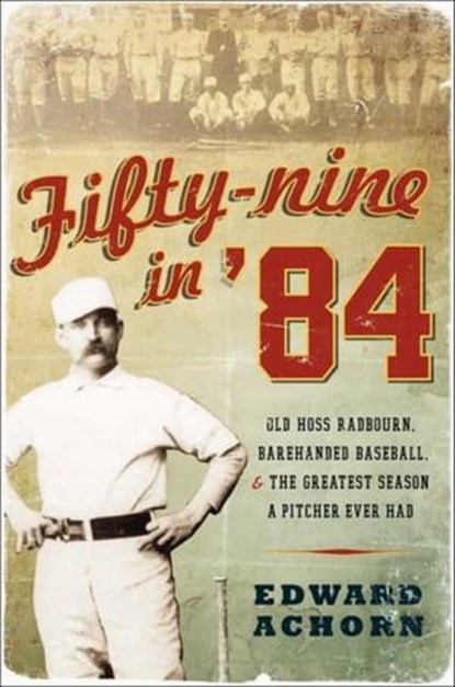 Fifty-Nine in '84, Edward Achorn - Ebook - 9780061986192