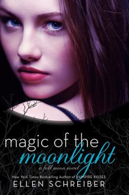 Magic of the Moonlight, Ellen Schreiber - Paperback - 9780061986567