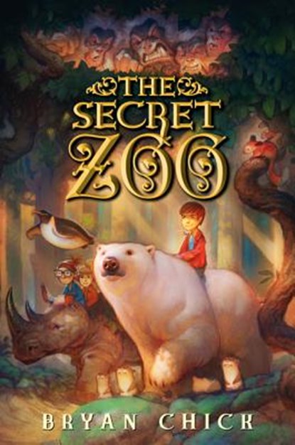 The Secret Zoo, Bryan Chick - Gebonden - 9780061987502