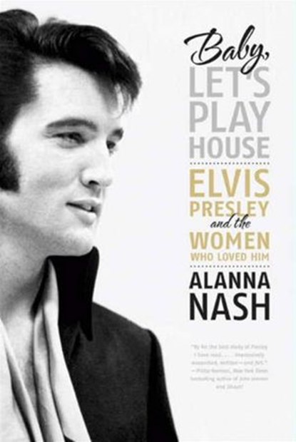 Baby, Let's Play House, Alanna Nash - Ebook - 9780061987632