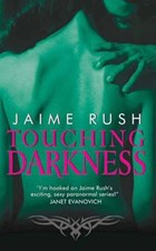 Touching Darkness | Jaime Rush | 