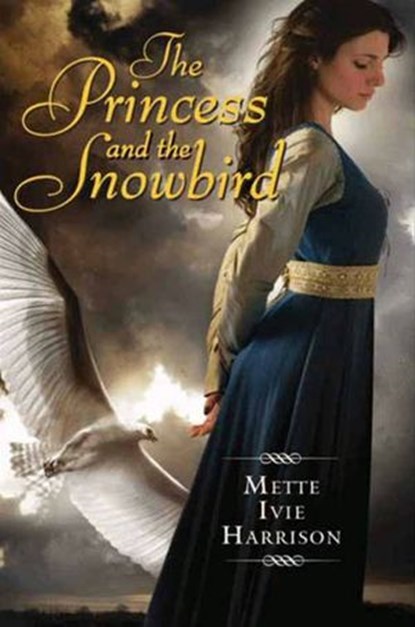 The Princess and the Snowbird, Mette Ivie Harrison - Ebook - 9780061993411