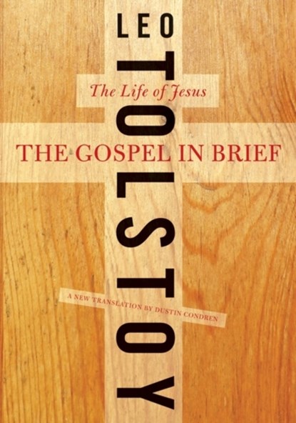 The Gospel in Brief, Leo Tolstoy ; Dustin Condren - Paperback - 9780061993459