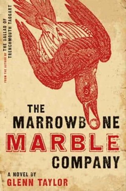 The Marrowbone Marble Company, Glenn Taylor - Ebook - 9780061993589