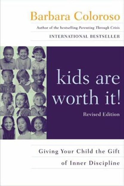 kids are worth it! Revised Edition, Barbara Coloroso - Ebook - 9780061995415