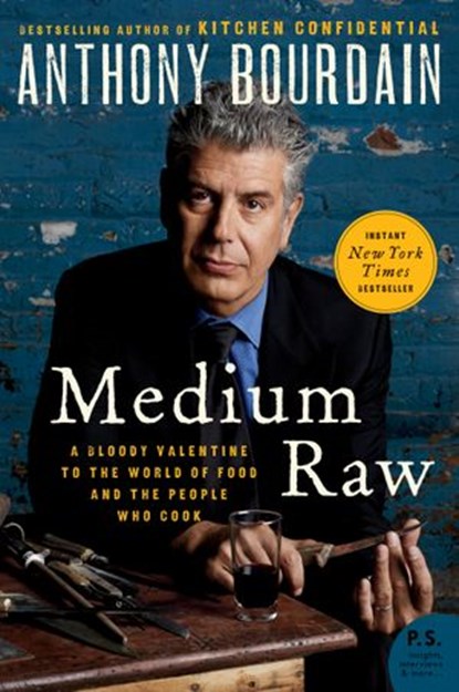 Medium Raw, Anthony Bourdain - Ebook - 9780061998065