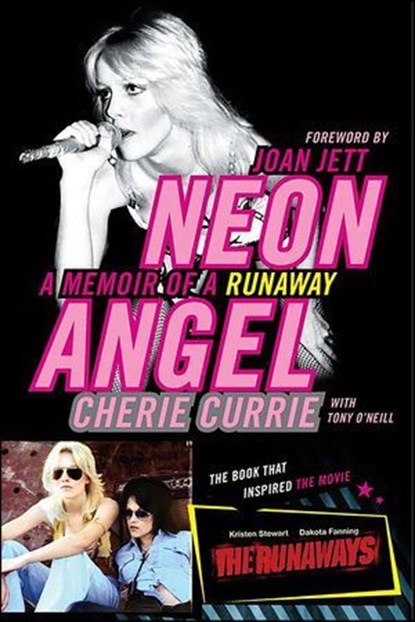 Neon Angel, Cherie Currie ; Tony O'Neill - Ebook - 9780061998072