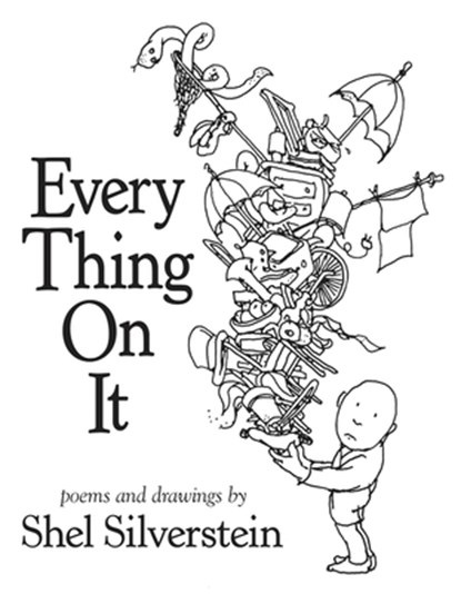 Every Thing On It, Shel Silverstein - Gebonden - 9780061998164