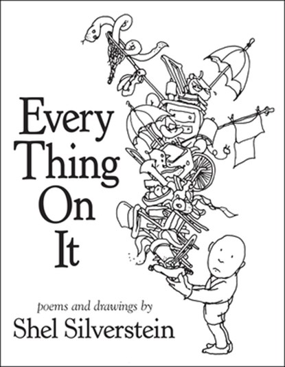 Every Thing On It, Shel Silverstein - Gebonden - 9780061998164