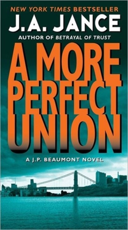More Perfect Union, J. A Jance - Paperback - 9780061999291