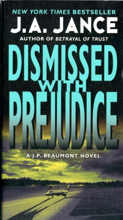 Dismissed with Prejudice, J. A Jance - Paperback - 9780061999307