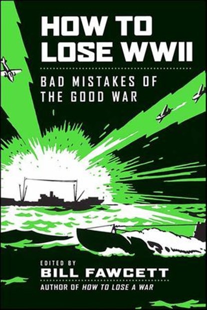 How to Lose WWII, niet bekend - Ebook - 9780062000170
