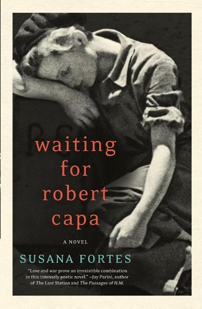 Waiting for Robert Capa, Susana Fortes ; Adriana V Lopez - Paperback - 9780062000385