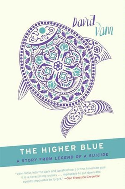 The Higher Blue, David Vann - Ebook - 9780062002068