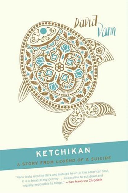 Ketchikan, David Vann - Ebook - 9780062002082