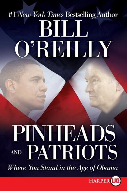 Pinheads and Patriots LP, Bill O'Reilly - Paperback - 9780062002167