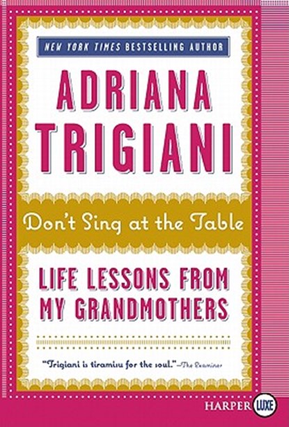 Don't Sing at the Table, Adriana Trigiani - Paperback - 9780062002501