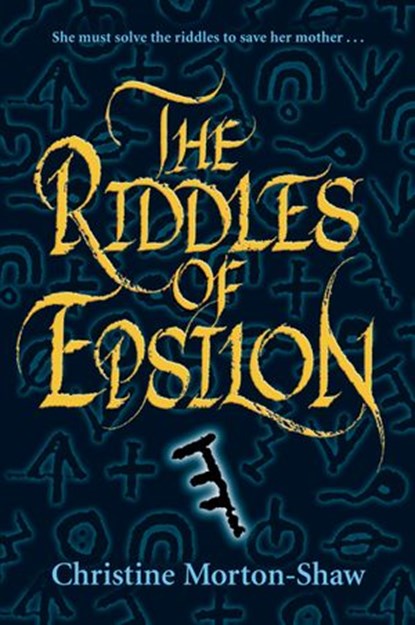 The Riddles of Epsilon, Christine Morton-Shaw - Ebook - 9780062003157