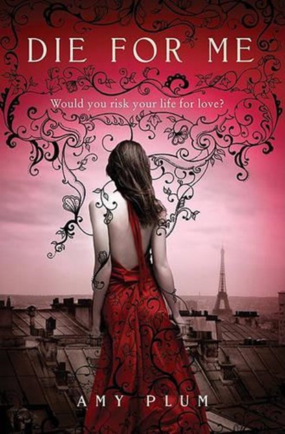 Die for Me, PLUM,  Amy - Gebonden - 9780062004017