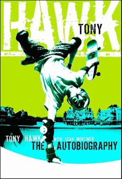 Tony Hawk, Tony Hawk ; Sean Mortimer - Ebook - 9780062004475
