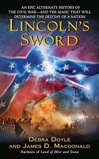 Lincoln's Sword, Debra Doyle ; James Macdonald - Ebook - 9780062005397