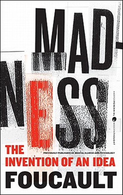 Madness: The Invention of an Idea, Michel Foucault - Paperback - 9780062007186